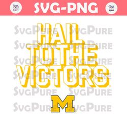 Hail To The Victors Michigan Wolverines Svg Digital Download