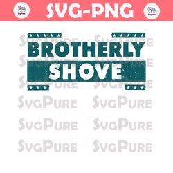 Tush Push Brotherly Shove Mastered 2023 SVG