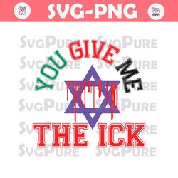 Groovy You Give Me The Ick SVG