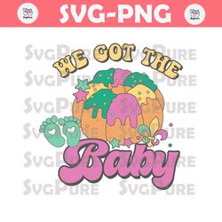 We Got The Baby Mardi Gras Pregnancy SVG