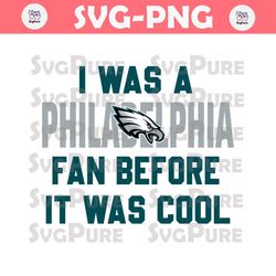 Vintage I Was A Philadelphia Fan Before It Was Cool Svg