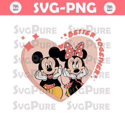 Better Together Valentines Disney Mouse SVG
