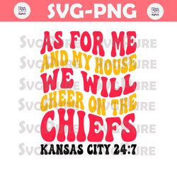 As For Me And My House We Will Cheer On The Chiefs SVG