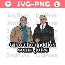 Andy Anderson Give the Daddies Some Juice SVG