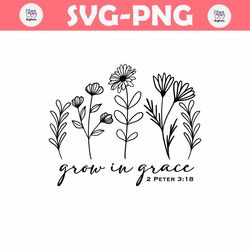 Floral Grow In Grace Christian Quote SVG