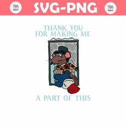 Thank You For Making Me A Part Of This SVG
