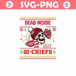 Funny Skull Dead Inside But Go Chiefs Football Svg