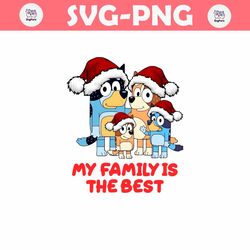 Bluey Christmas My Family Is The Best PNG