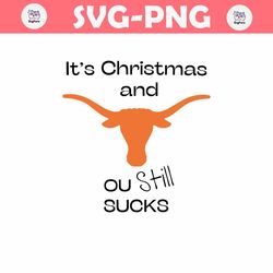 Texas Longhorn Its Chritsmas And OU Still Sucks Svg