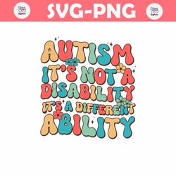 Floral Autism Is Not A Disability SVG