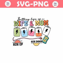 Battery Life Of A Wife And Mom SVG