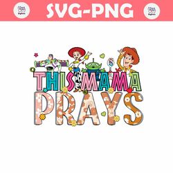 This Mama Prays Toy Story Characters PNG
