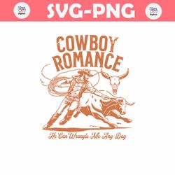 Cowboy Romance He Can Wrangle Me Any Day SVG