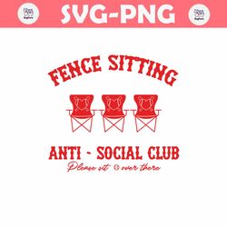Fence Sitting Anti Social Club Please Sit Overthere SVG