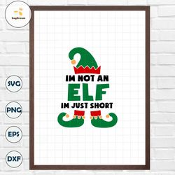 Im Not An Elf Im Just Short SVG