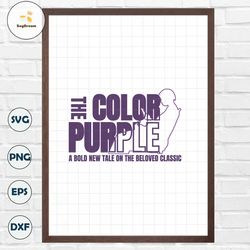 Color Purple A Bold New Tale On The Beloved Classic SVG