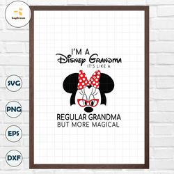 Im A Disney Grandma Its Like A Regular Grandma SVG
