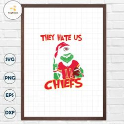 Grinch They Hate Us Because They Aint Us Chiefs Svg