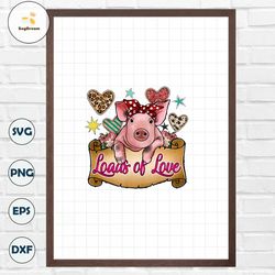 Pig Loads of love PNG file, Happy Valentine Png