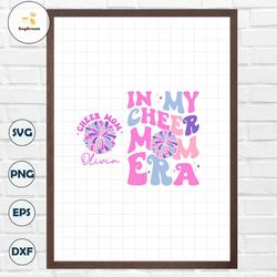 Personalized In My Cheer Mom Era Svg, Cheer Mama Era Svg, Cheer Mom Svg, Cheerleading Svg, Cheer Squad Svg, Svg for Cric