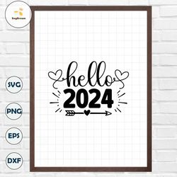 Hello 2024 Svg, Happy New Year 2024, Goodbye 2023 Hello 2023 Svg, Cheers To 2024 Svg, Welcome 2024 Svg, Funny New Year S