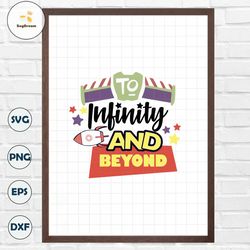 to infinity and beyond - buzz LIGHTYEAR , Disneyland, toy STORY , Pixar - SVG, Png, Jpg - Instant File Download