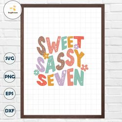 Sweet Sassy Seven PNG, 7th Birthday, Birthday Girl, Sublimation Design Downloads