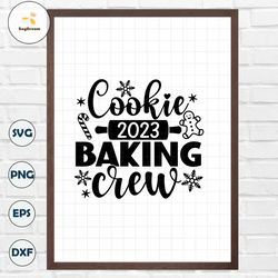 Cookie Baking Crew SVG, Funny Christmas SVG, Christmas 2023 Svg, Cookies Svg, Baking Team, Family Christmas Shirt, Svg F