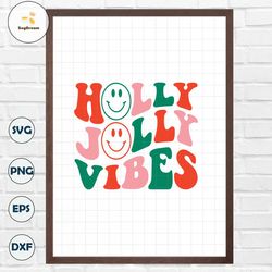 Holly Jolly Vibes SVG, Retro, Groovy, Christmas Babe Shirt Svg, Christmas Mama Svg, Christmas Vibes Svg, Holiday PNG, Cr