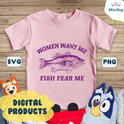 Women Want Me Fish Fear Me SVG