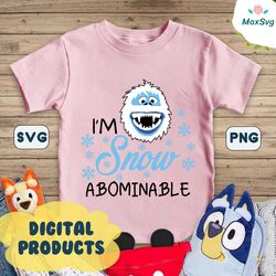 I'm Snow Abominable, Cute Snowman Face SVG, Boy Snowman Face, Boy Christmas T-Shirt SVG, Sublimation, Cricut, Silhouette