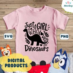 just a girl who loves dinosaurs svg just a girl who loves dinosaurs png dino svg for girls dinosaur svg for girls