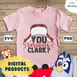 You serious Clark SVG file DXF file Cut file Funny christmas shirt svg Buffalo plaid svg Christmas hat Holiday s