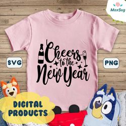 New Years svg, 2023 Happy New Years Eve svg Cheers to the New Year Champagne Celebrate svg files for Cricut Downloads S