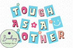 Tough As a Mother Design 38