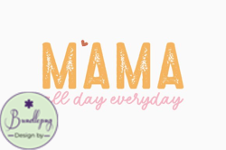 Mama All Day Everyday Mom Retro Svg Design 294