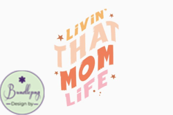 Livin That Mom Life Design 409