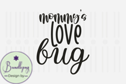 Mommys Love Bug,Mothers Day SVG Design82