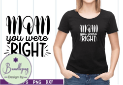 Mom You Were Right SVG Design 20