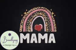 Mama, Mother day PNG, Mother day PNG Rainbow Best Gift for Mother Design 58