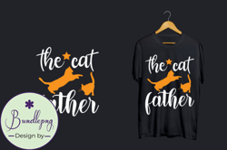 The Cat Father T-Shirt Design Design 103