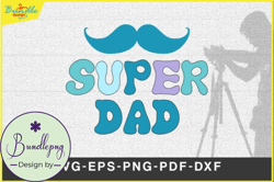 Super Dad SVG Design for Print Design 150