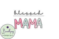 Cute Blessed Mama Mothers Day PNG Design 51