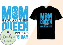 Mom Quen T-Shirt  Design 126