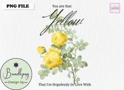 Vintage Yellow Flower Love Quote PNG Design 175