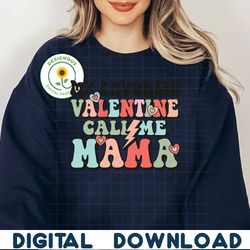 My Favorite Valentine Call Me Mama PNG file