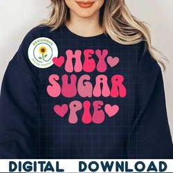 hey sugar pie svg file, Hello Valentine svg