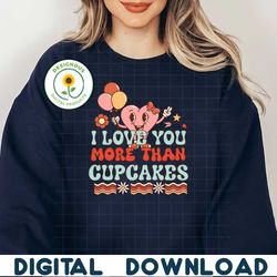 I Love You More Than Cupcakes PNG file
