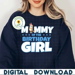 Bluey mommy of the birthday girl SVG PNG
