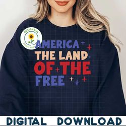 AMERICA THE LAND OF THE FREE SVG PNG, 4th of July SVG Bundle